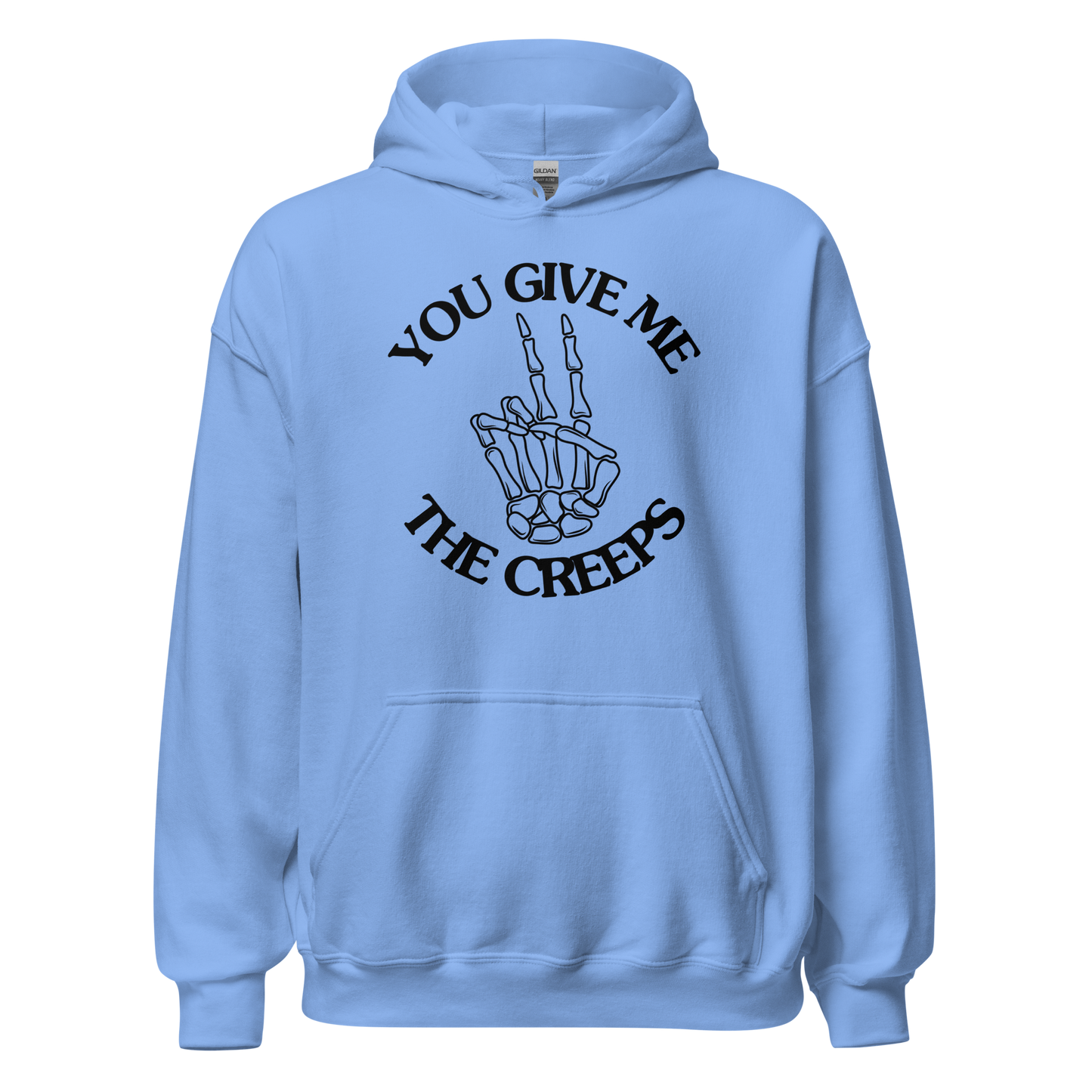 You Give Me The Creeps Unisex Hoodie