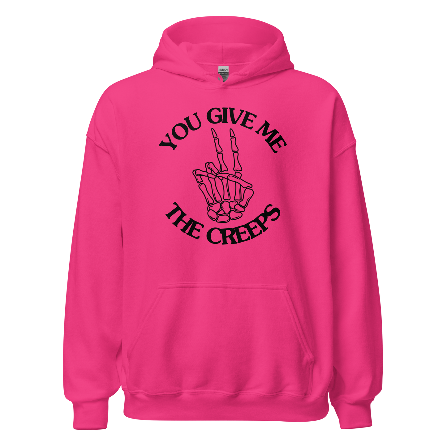 You Give Me The Creeps Unisex Hoodie