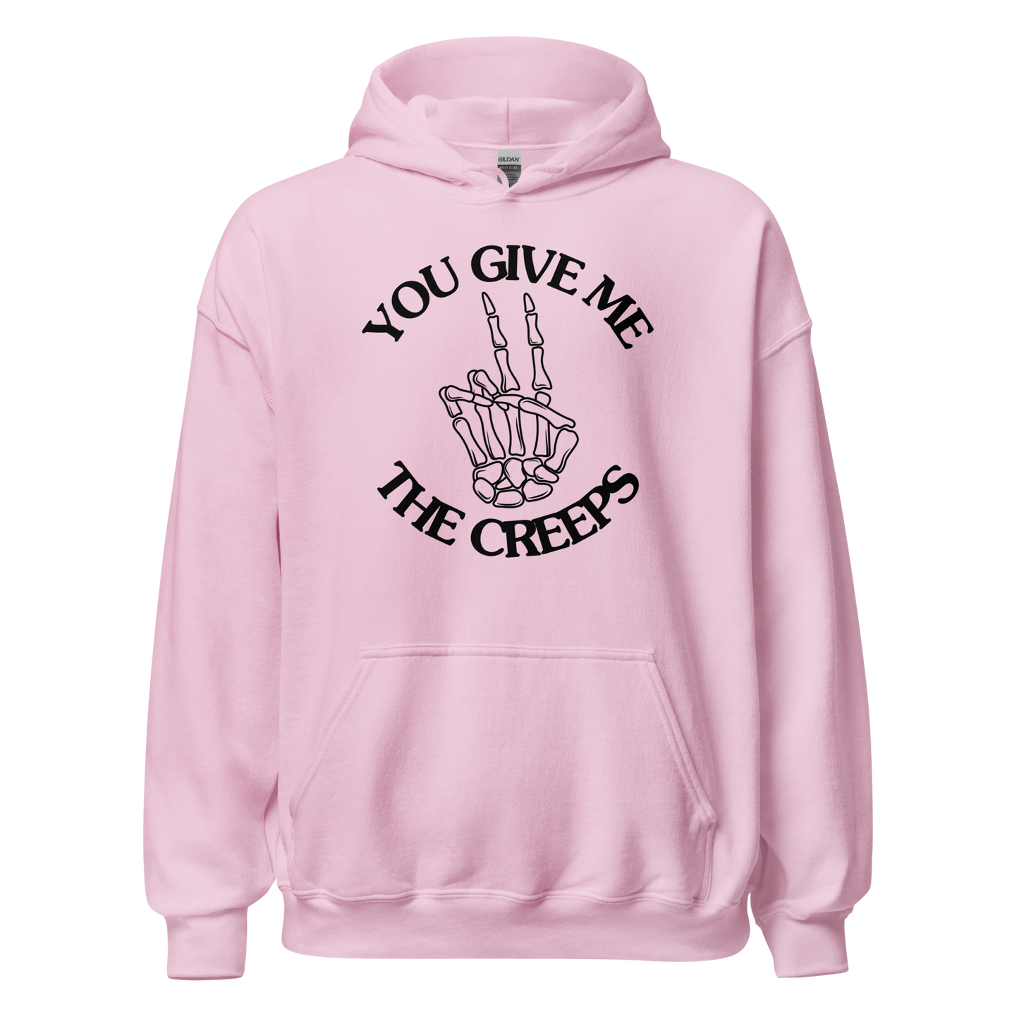 You Give Me The Creeps Unisex Hoodie
