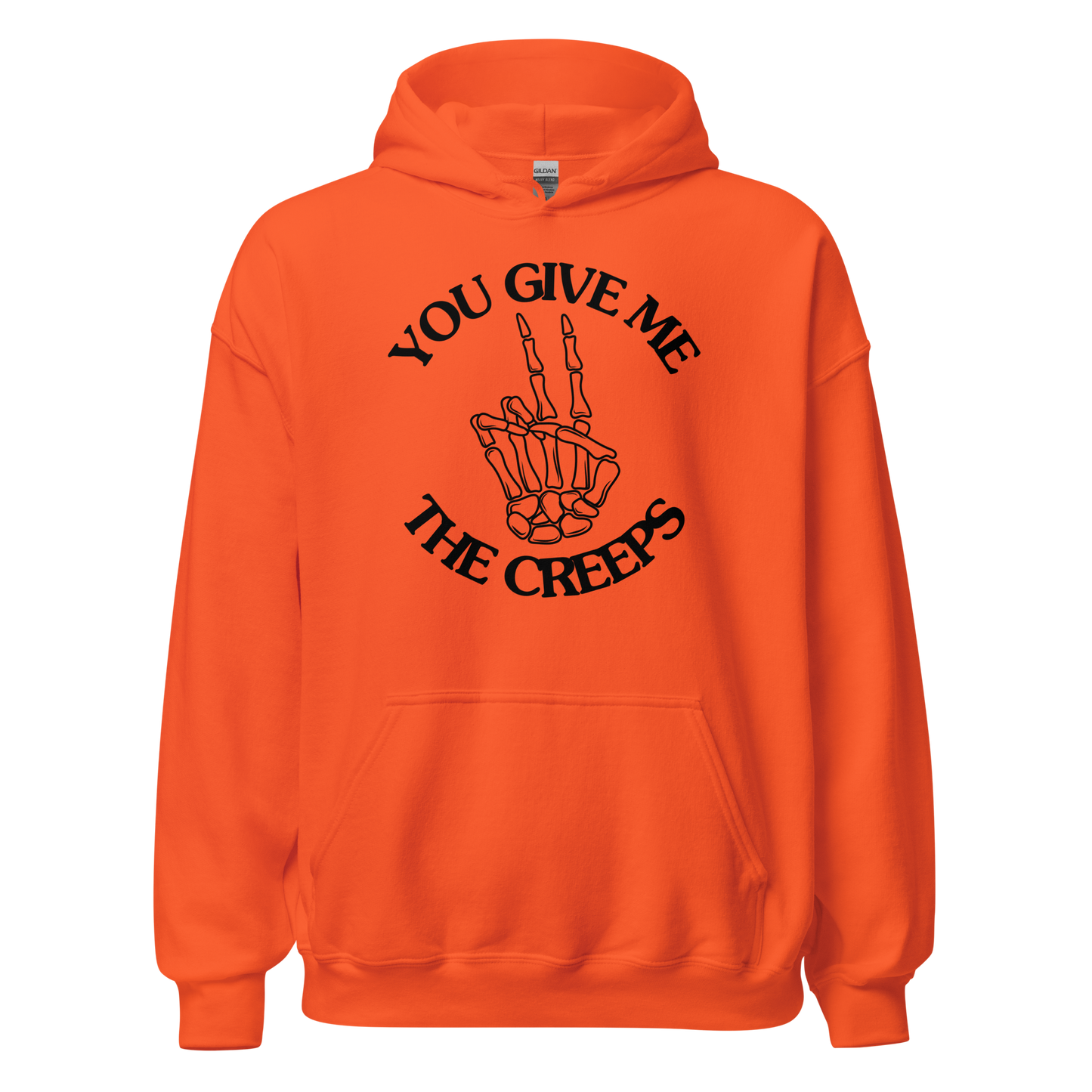 You Give Me The Creeps Unisex Hoodie
