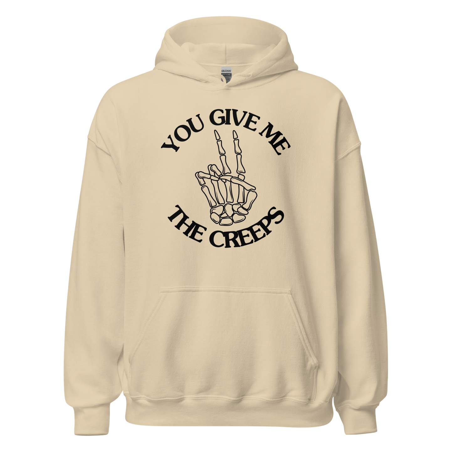 You Give Me The Creeps Unisex Hoodie